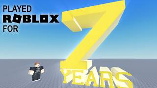 7 years on roblox lelelel