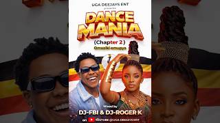 DANCEMANIA (chapter 2) Enyimba Empya (Uganda Latest Music 2026) DJ F.B.I & DJ ROGER K 