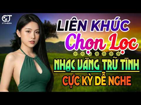 LK Ca Nhạc Bolero Trữ Tình Mới Nhất CỰC HAY ➤Tuyển Chọn Nhạc Vàng Trữ Tình CỰC KỲ DỄ NGHE & ÊM TAI