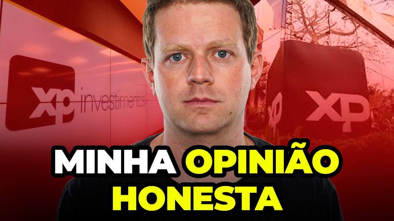 XP INVESTIMENTOS: AINDA VALE A PENA INVESTIR COM A XP em 2025?