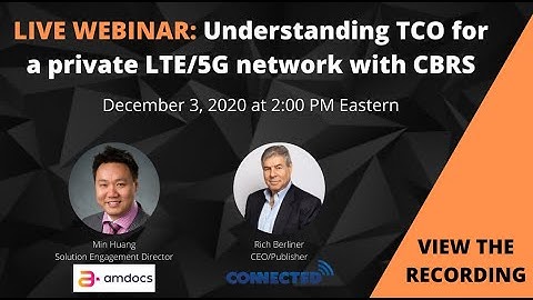 Understanding TCO for a private LTE 5G network with CBRS