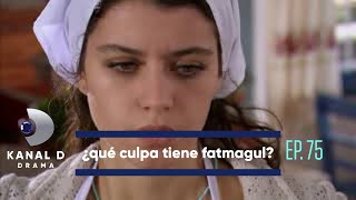 ¿Qué culpa tiene Fatmagul? Ep. 75 | HOY | Sólo por Kanal D Drama ¿Qué culpa tiene Fatmagul? Ep. 75 | HOY | Sólo por Kanal D Drama