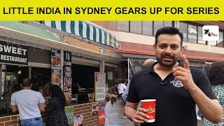 India tour to Australia | How is Little India in Sydney gearing up for series versus Oz | INDvAUS