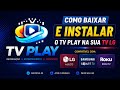 TV PLAY- Como baixar o TV PLAY e instalar na TV LG, também tem TV SAMSUNG e TV ROKU.