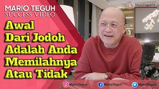 AWAL DARI JODOH ADALAH ANDA MEMILIHNYA ATAU TIDAK - Mario Teguh Success Video