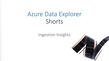 Azure Data Explorer Ingestion Insights