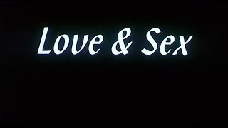 Bande annonce Love & Sex 