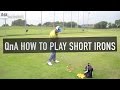 How To Play Short Irons
