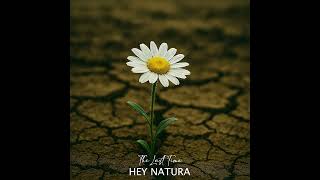 The Last Time - Hey Natura Official Audio