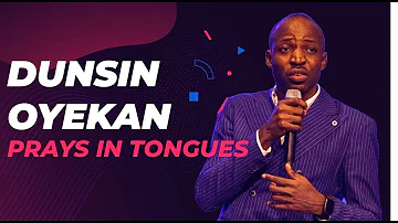 Dunsin Oyekan Speaking in Tongues | Fire | Holy Spirit | Prayer, Praise and Worship Songs
