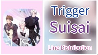 Suisai ( Trigger ) - Line Distribution