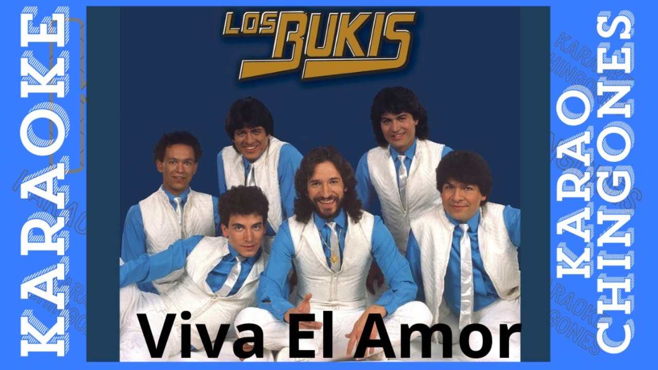 KARAOKE - Viva El Amor - Los Bukis.