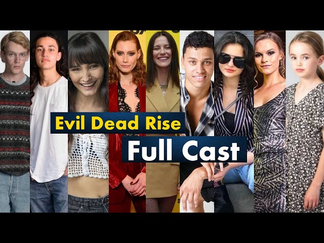 Evil Dead Rise (film 2023) Full Cast Real Life Name & with More