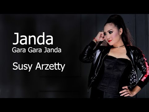 Janda Gara Gara Janda - Susy Arzetty 2019 (Video Lirik)