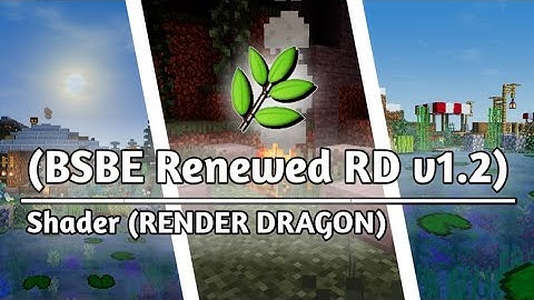 (BSBE Renewed RD v1.2)Shader (RENDER DRAGON) 1.19