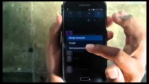 Samsung Galaxy S5 : How to merge contacts with Samsung Account