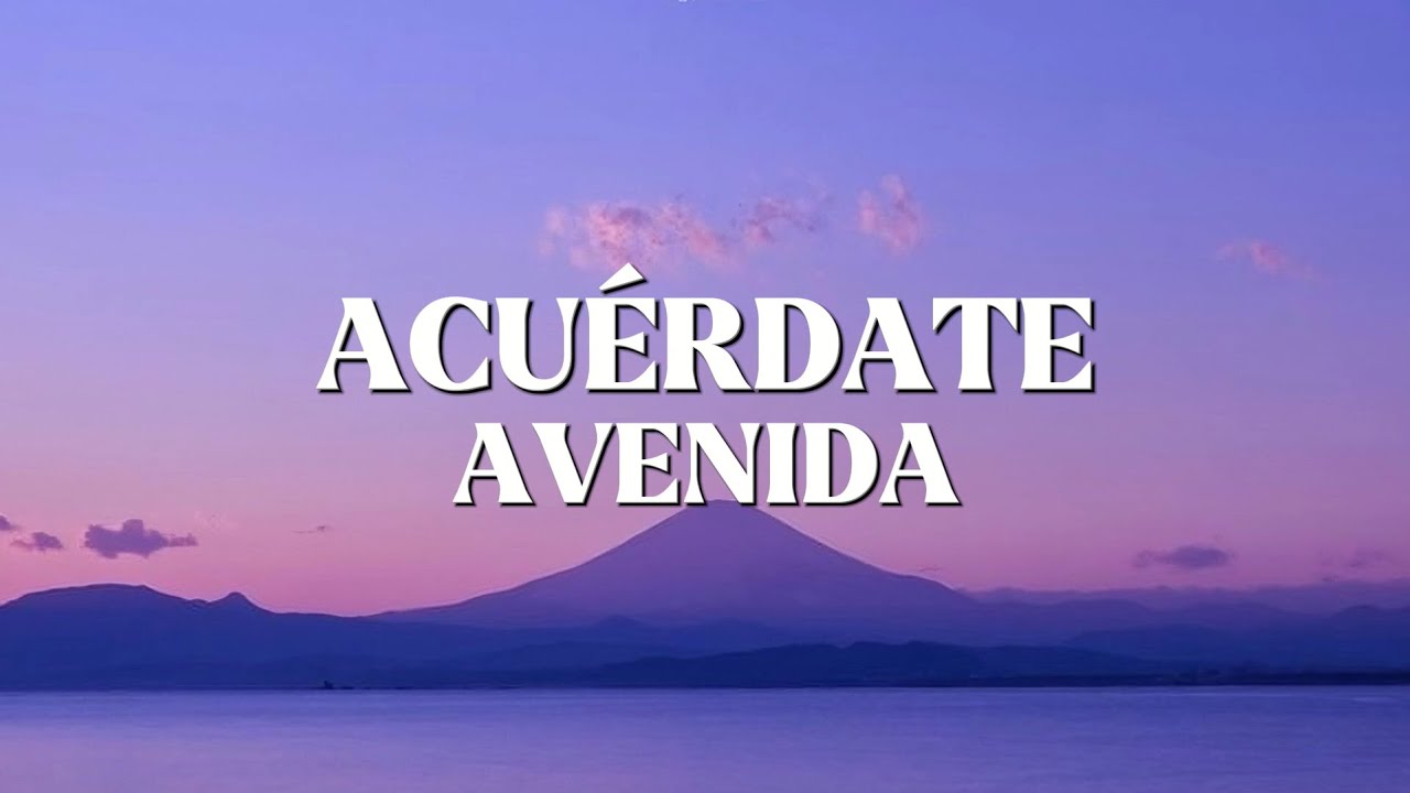 Avenida - Acuérdate (Letra)