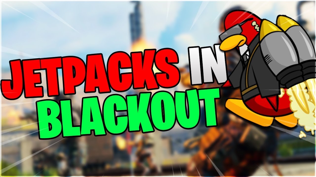 Jetpacks in Blackout?!?!