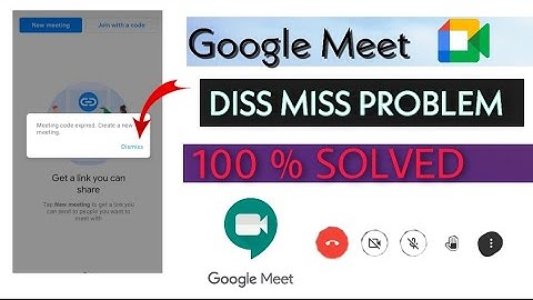Google meet se dismiss ka problem solve kaise kare // Google meet dismiss problem solve100 %