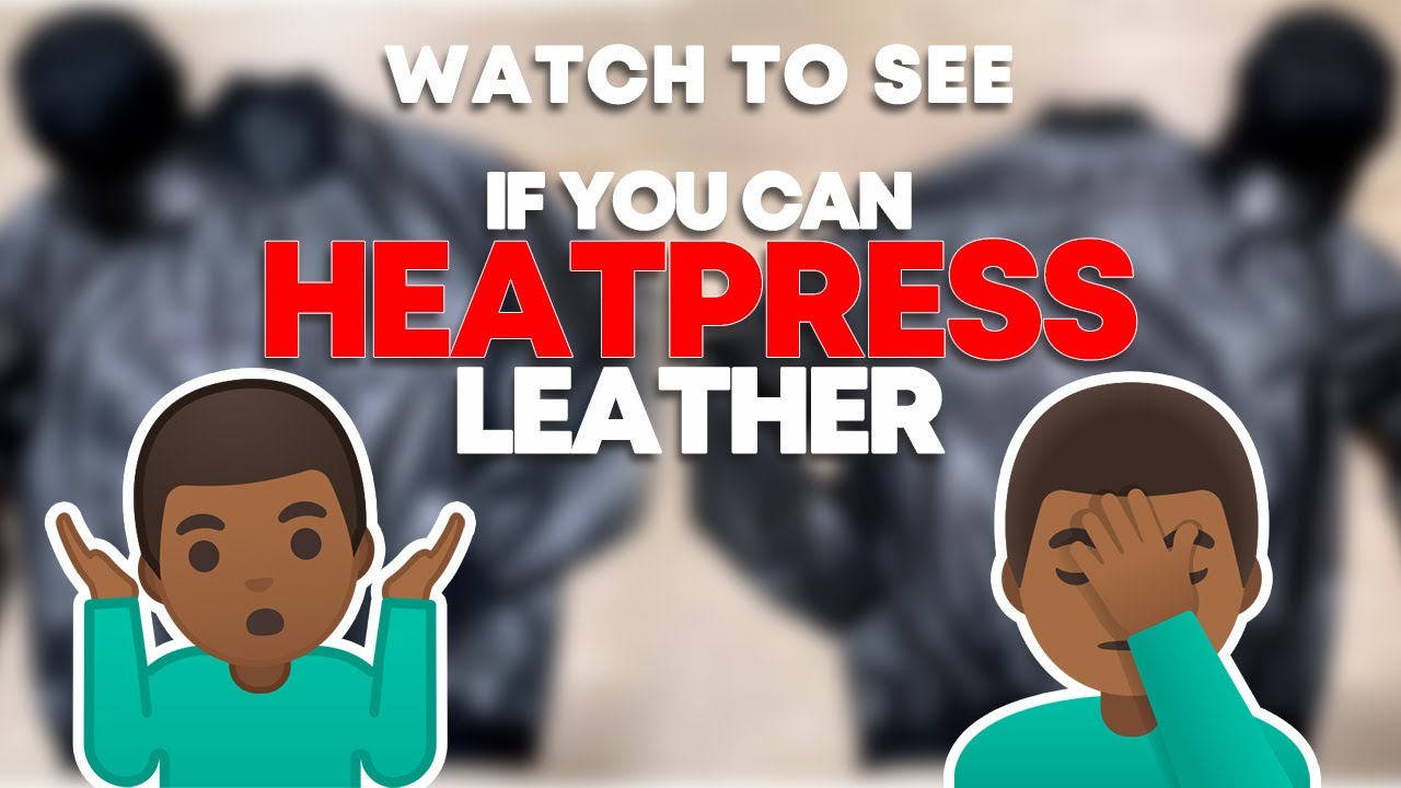 Can Leather be Heatpressed? YouTube