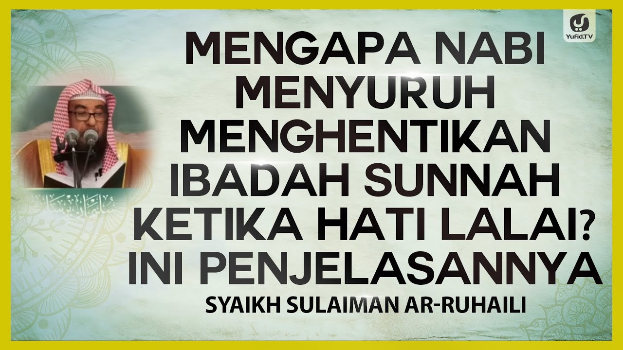 Mengapa Nabi Menyuruh Menghentikan Ibadah Sunnah Ketika Hati Lalai? Ini Penjelasannya