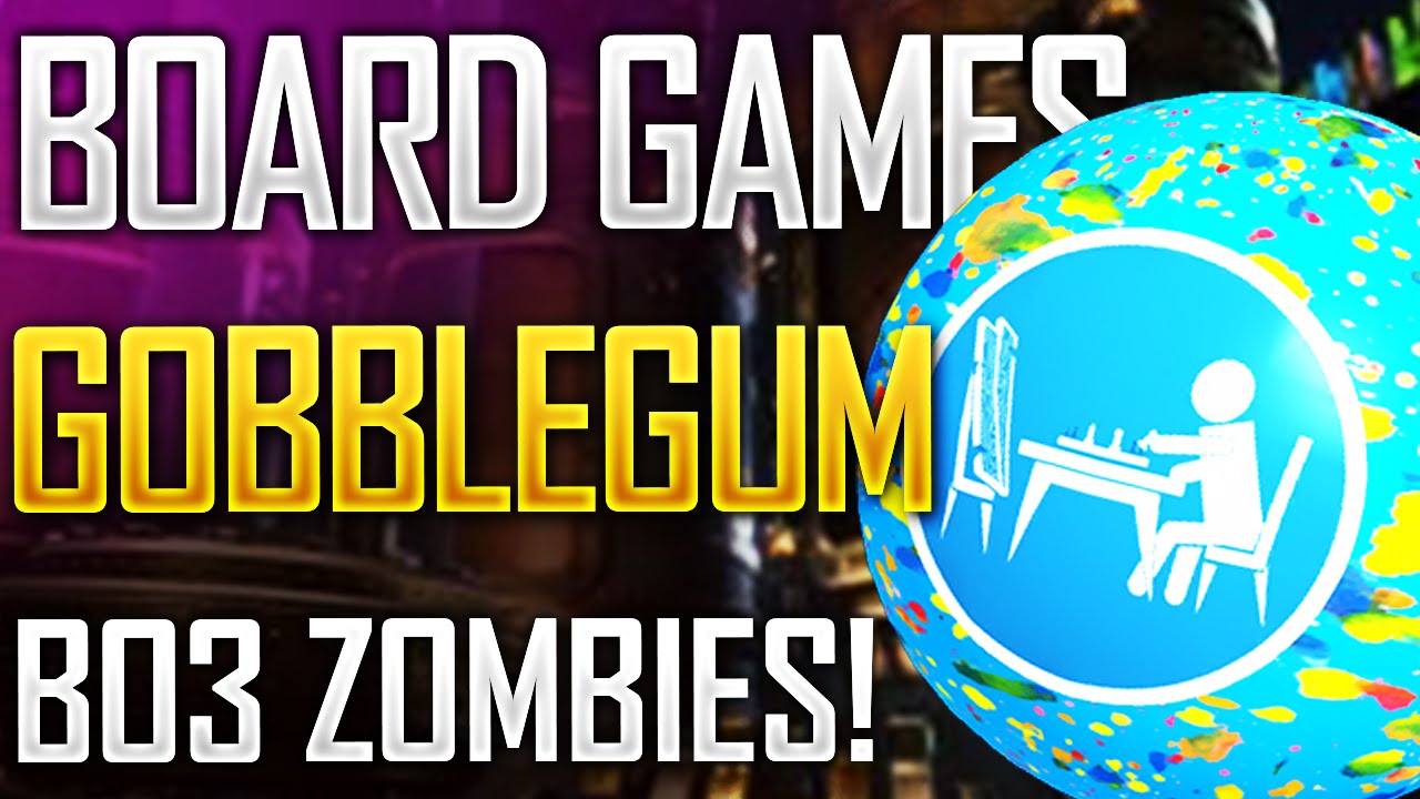 "Board Games" Unused BO3 Gobblegum Found! BO3 Zombies! YouTube