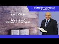 Pr. Bullon - Lección 10 - La Biblia como historia