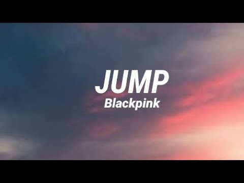 JUMP Blackpink Song Lyrics 