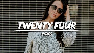 Arizona Zervas - 24 (Lyrics)