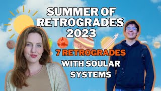 Preparing YOU for the 7 Retrograde Summer 2023 ☀️ with @SoularSystems | Hannah’s Elsewhere