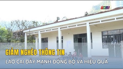 Lào Cai đẩy mạnh công tác giảm nghèo thông tin đồng bộ và hiệu quả | THLC