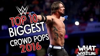 WWE Top 10 Biggest Crowd Pops Of 2016!