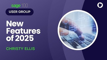 What’s New in Sage 100 (2025) | New Features Overview