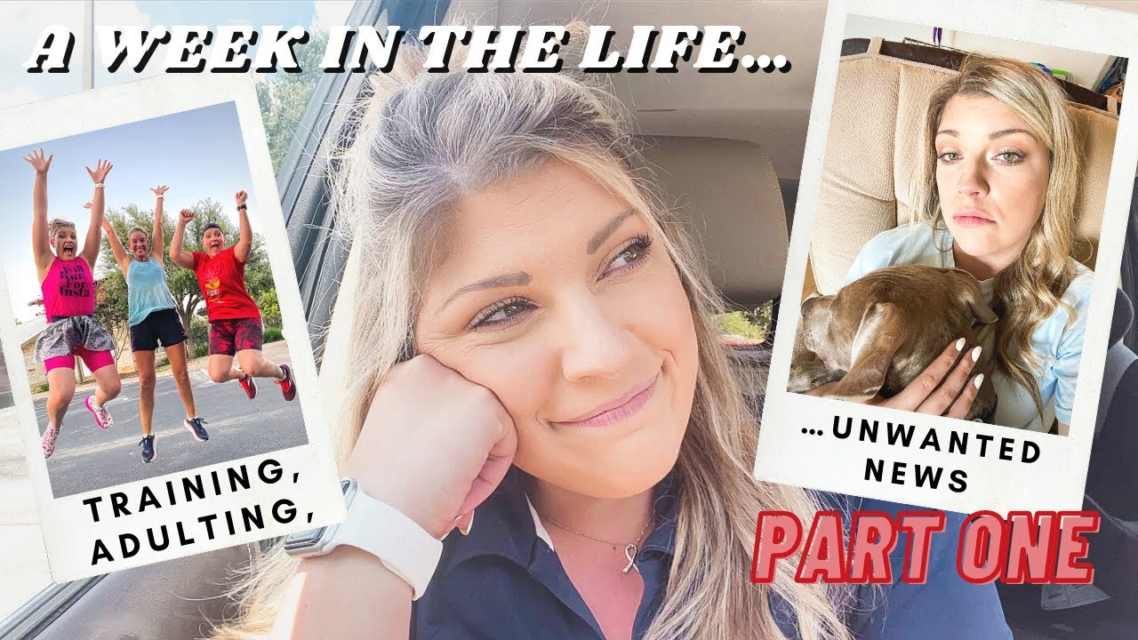 Running In Makeup- a  week in the life / Training, adulting, and unwanted news / Part 1