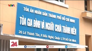 Tính nhân văn của Tòa Gia đình và Người chưa thành niên | VTV24