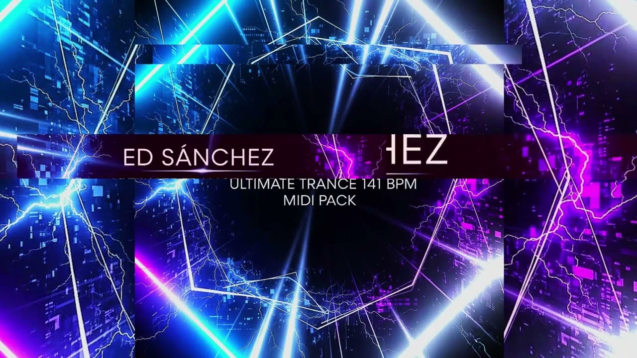 Ed Sánchez Ultimate 141 BPM Trance  Midi Pack