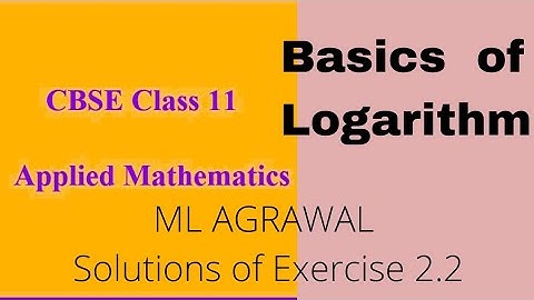 Applied mathematics Class11#Basics of logarithm#ML Agrawal exercise 2.2  solutions