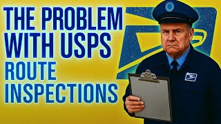 🔥The Problem with USPS Route Inspections🔥