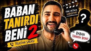 Baban Beni Tanır 2 - Komik Telefon Şakası - Funny Prank Call