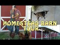 Homestead Barn Tour