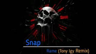 Snap – Rame (Tony Igy Remix)