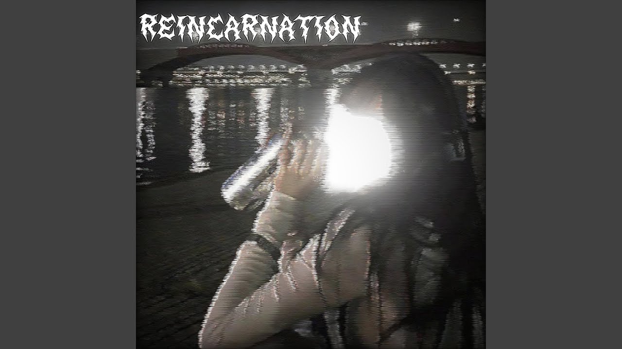 Watch REINCARNATION on YouTube Watch REINCARNATION on YouTube