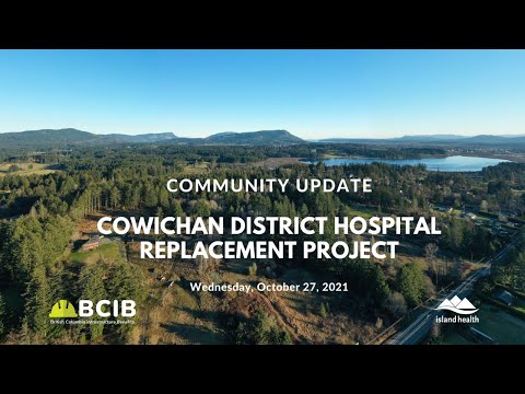 Cowichan District Hospital Replacement Project: Oct. 27, 2021 - Community Update