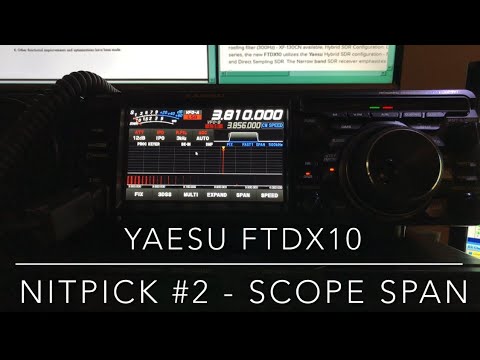 Yaesu FTdx10 Nitpick #2: Limited Scope Span Options (Video #32 in this series) #yaesu #ftdx10
