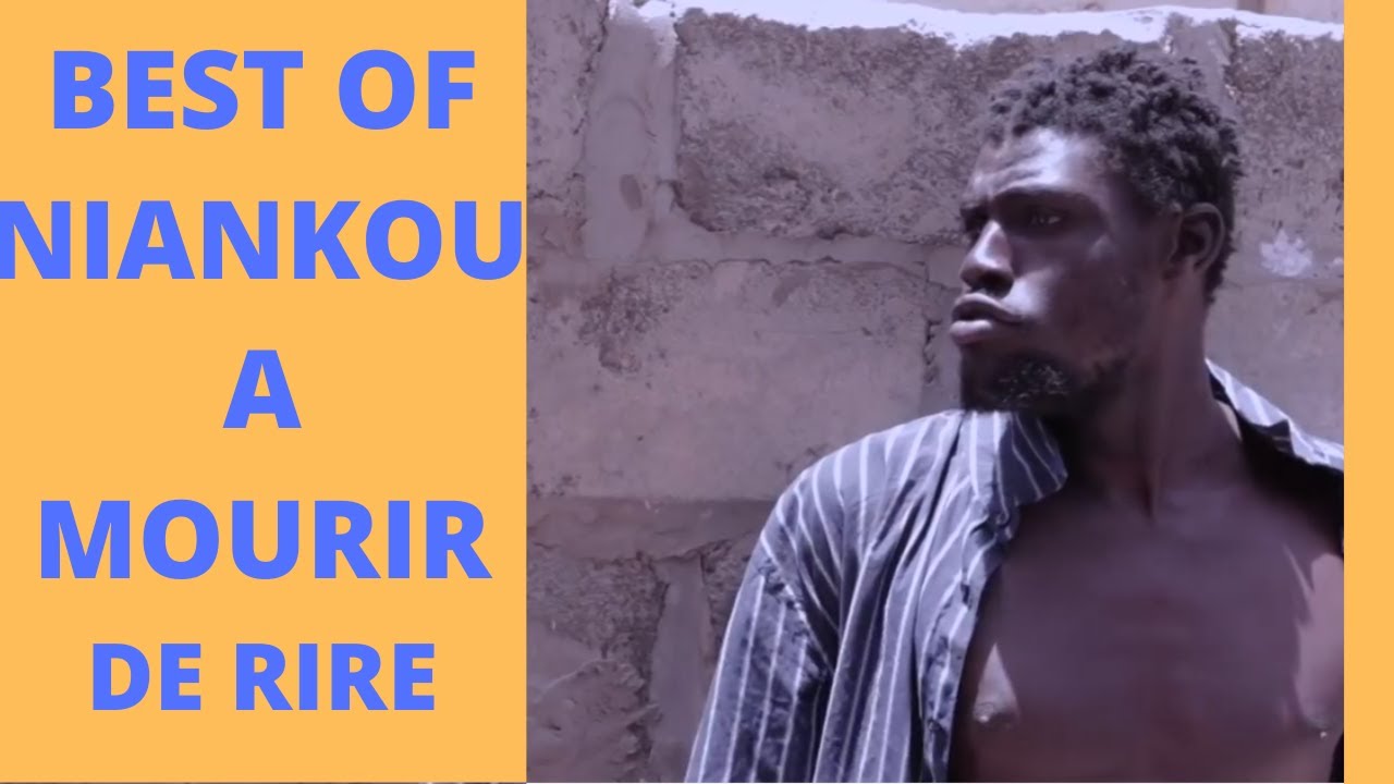 NIANKOU à MOURIR DE RIRE!!!!