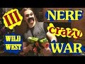 Crazy Nerf War 3 - На диком западе...