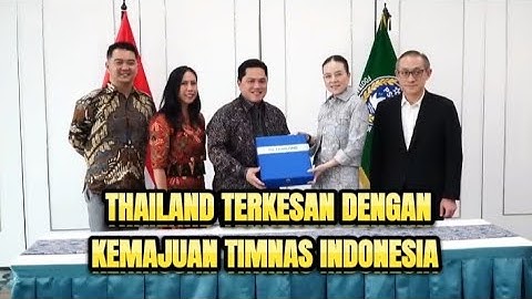 THAILAND TERKESAN DENGAN KEMAJUAN TIMNAS INDONESIAN