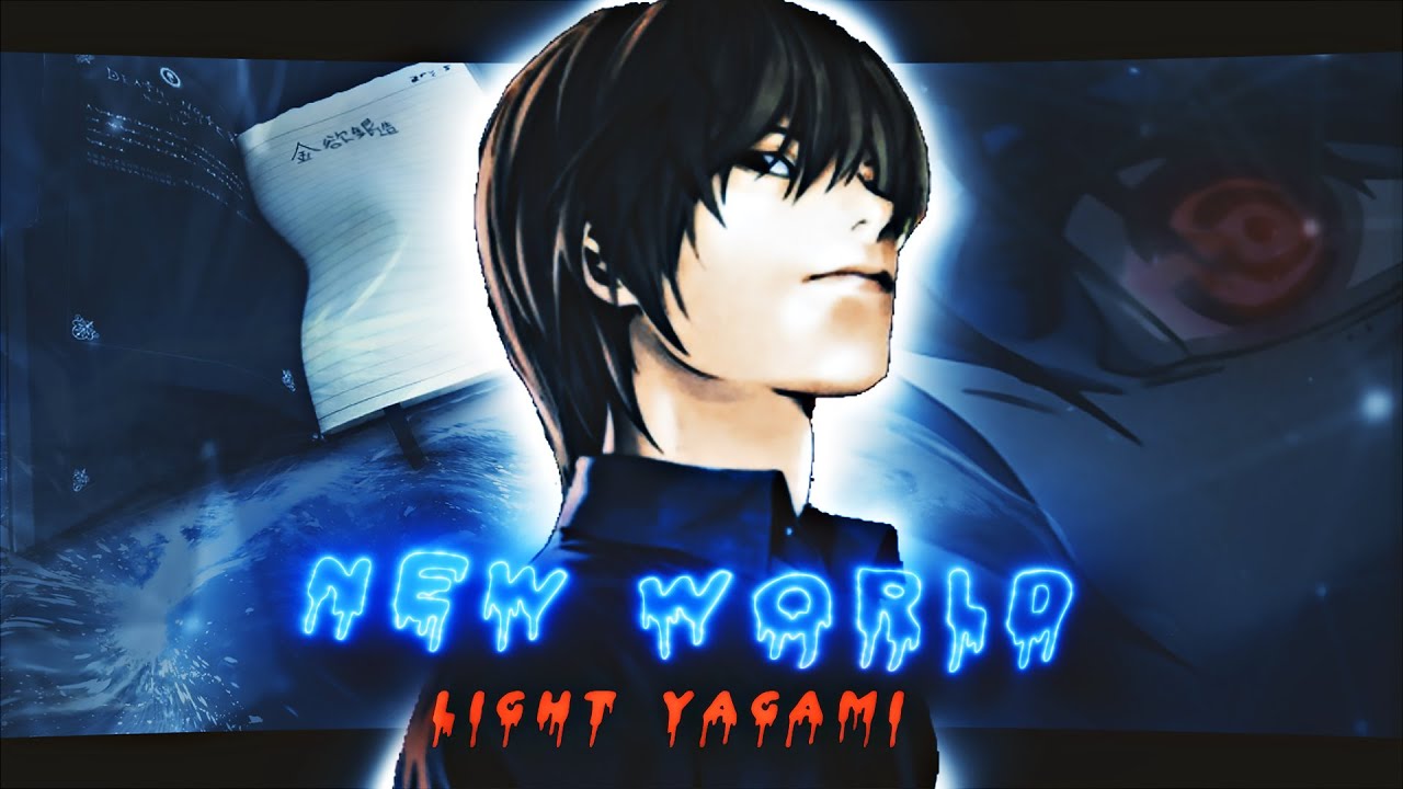 NEW WORLD - Light Yagami [EDIT/AMV] - YouTube