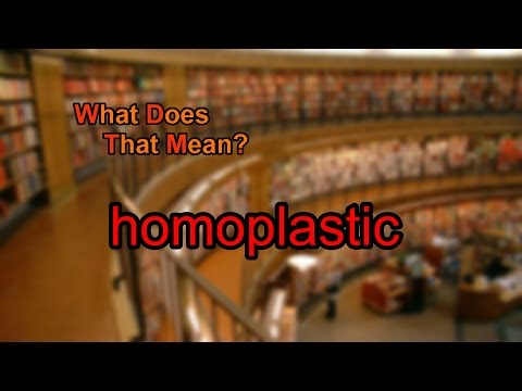 Video: Cosa significa omoplastico?