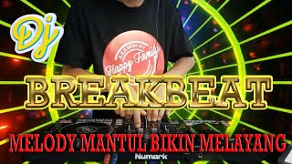 DJ BREAKBEAT MELODY MANTUL BIKIN MELAYANG 2022 II KENCENG ABISS